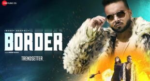 Border Lyrics – Indeep Bakshi