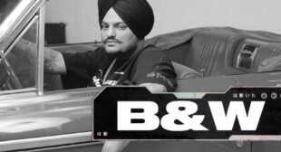 बी एण्ड डब्ल्यू लिरिक्स B&W Lyrics in Hindi – Sidhu Moose Wala