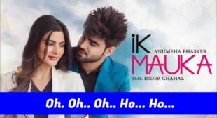 इक मौका लिरिक्स Ik Mauka Lyrics in Hindi – Inder Chahal