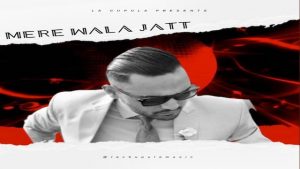 MERE WALA JATT LYRICS – Prem Dhillon