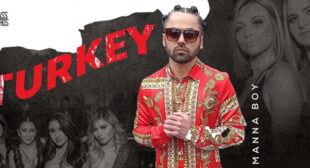 Turkey Lyrics – Manna Boy