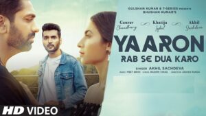 YAARON RAB SE DUA KARO – AKHIL SACHDEVA