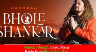 भोले शंकर Bhole Shankar Lyrics in Hindi – Hansraj Raghuwanshi