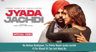 ज़्यादा जचड़ी Jyada Jachdi Lyrics in Hindi – Jordan Sandhu