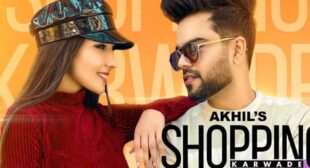 शॉपिंग करवादे लिरिक्स Shopping Karwade Lyrics in Hindi – Akhil