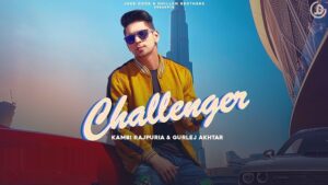 CHALLENGER LYRICS – Kambi Rajpuria | Gurlez Akhtar