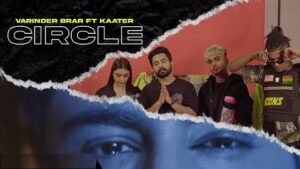 CIRCLE LYRICS – Varinder Brar