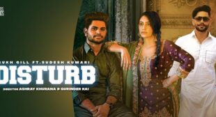 Disturb Lyrics – Sukh Gill