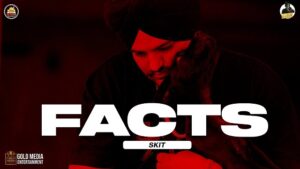 FACTS (SKIT) LYRICS – Sidhu Moose Wala