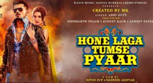 Hone Laga Tumse Pyaar – Abhi Dutt