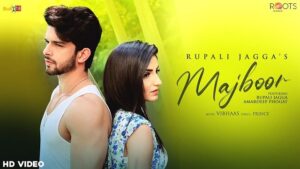 MAJBOOR LYRICS – Rupali Jagga