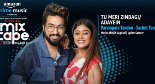 Tu Meri Zindagi / Adayein – Parampara Tandon