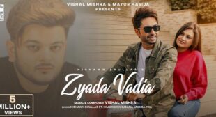 Zyada Vadia Lyrics – Nishawn Bhullar