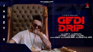 GEDI DRIP LYRICS – Jazzy B