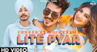 Lite Pyar – Gursewak Likhari Lyrics
