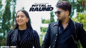 PITTAL DA RAUND LYRICS – Sifat | Gurlez Akhtar