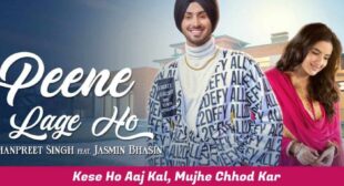 Peene Lage Ho Lyrics in Hindi â Rohanpreet Singh