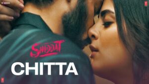 CHITTA LYRICS – Shiddat