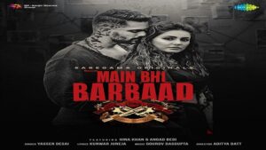 MAIN BHI BARBAAD LYRICS