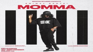 MOMMA LYRICS – Emiway Bantai