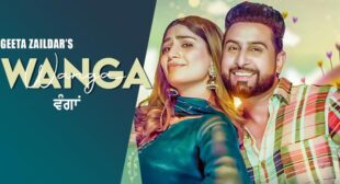 Wanga Lyrics – Geeta Zaildar