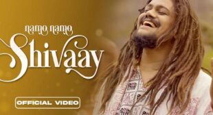 नमो नमो शिवाय: लिरिक्स Namo Namo Shivaay Lyrics in Hindi – Hansraj Raghuwanshi