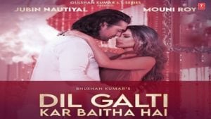 Dil Galti Kar Baitha Hai – Jubin