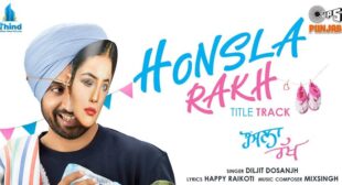Honsla Rakh Lyrics – Diljit Dosanjh