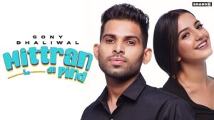 MITTRAN DE PIND LYRICS – Sony Dhaliwal