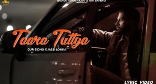 Gur Sidhu – Taara Tuttya Lyrics