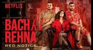 Bach Ke Rehna Lyrics – Badshah