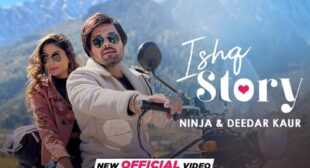 Ishq Story Song Lyrics – Ninja
