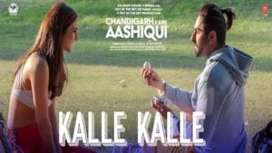 Kalle Kalle – Chandigarh Kare Aashiqui