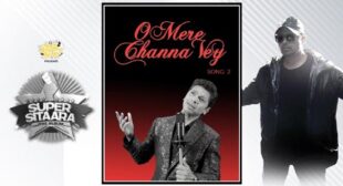 O Mere Channa Vey Lyrics