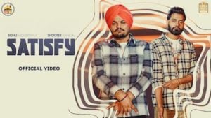 Satisfy Lyrics – Sidhu Moose Wala