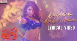 Lyrics of Oo Antava Oo Oo Antava from Pushpa