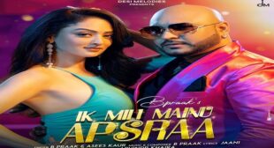 IK MILI MAINU APSARA B Praak Lyrics