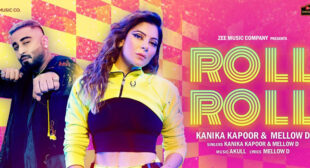 Lyrics of Roll Roll by Kanika Kapoor