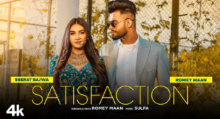 Satisfaction Lyrics – Romey Maan