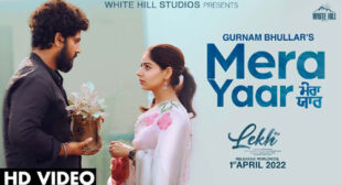 Mera Yaar Lyrics – Gurnam Bhullar