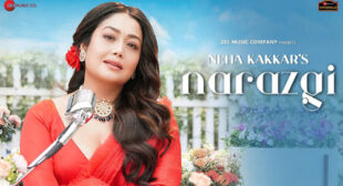 Narazgi – Neha Kakkar Lyrics