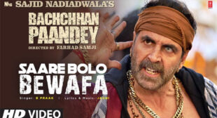 Bachchhan Paandey – Saare Bolo Bewafa Lyrics
