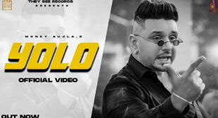 YOLO Song Lyrics – Money Aujla