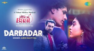 Darbadar Lyrics (Ittu Si Baat) – Jubin Nautiyal