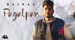 Pagalpan Lyrics – Balraj