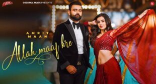 Amrit Maan – Allah Maaf Kare Lyrics