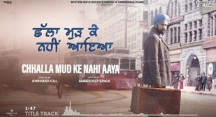 Challa Mud Ke Nahi Aaya Song Lyrics – Amrinder Gill