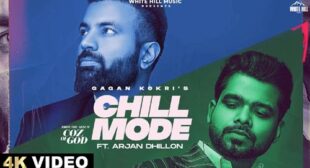 Chill Mode – Gagan Kokri Lyrics