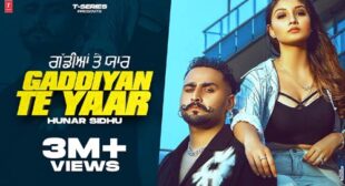 Gaddiyan Te Yaar – Hunar Sidhu Lyrics