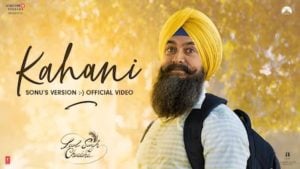 Kahani (Sonu Nigam Version) – Laal Singh Chaddha